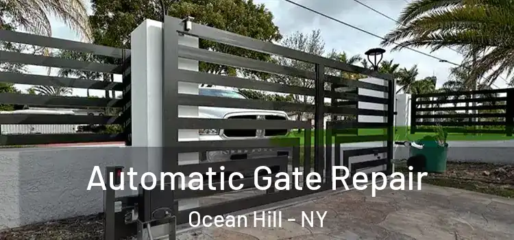 Automatic Gate Repair Ocean Hill - NY