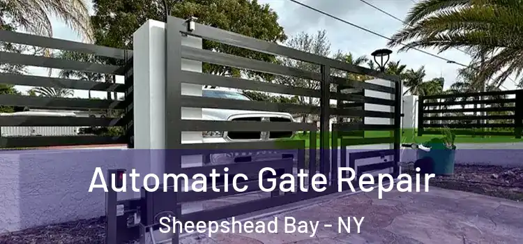 Automatic Gate Repair Sheepshead Bay - NY