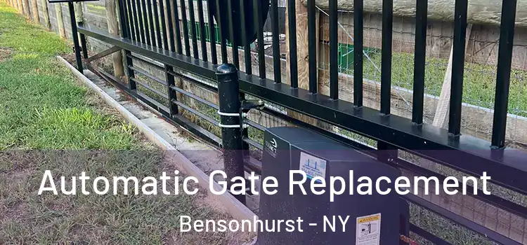 Automatic Gate Replacement Bensonhurst - NY