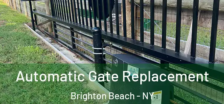  Automatic Gate Replacement Brighton Beach - NY