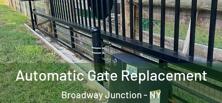 Automatic Gate Replacement Broadway Junction - NY
