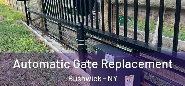 Automatic Gate Replacement Bushwick - NY