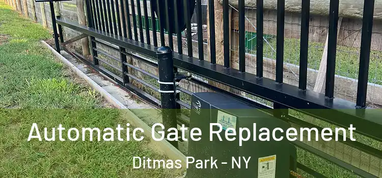 Automatic Gate Replacement Ditmas Park - NY
