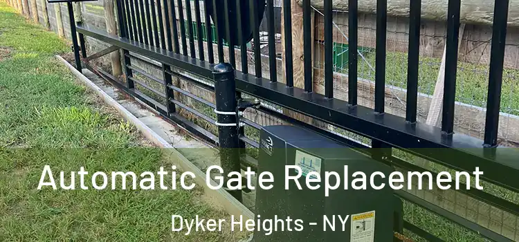 Automatic Gate Replacement Dyker Heights - NY