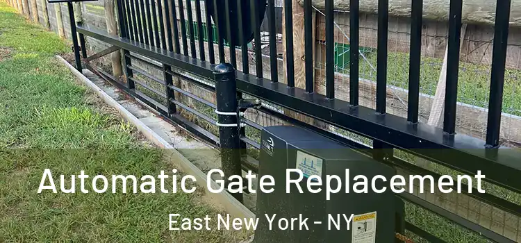 Automatic Gate Replacement East New York - NY