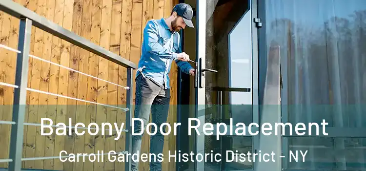  Balcony Door Replacement Carroll Gardens Historic District - NY