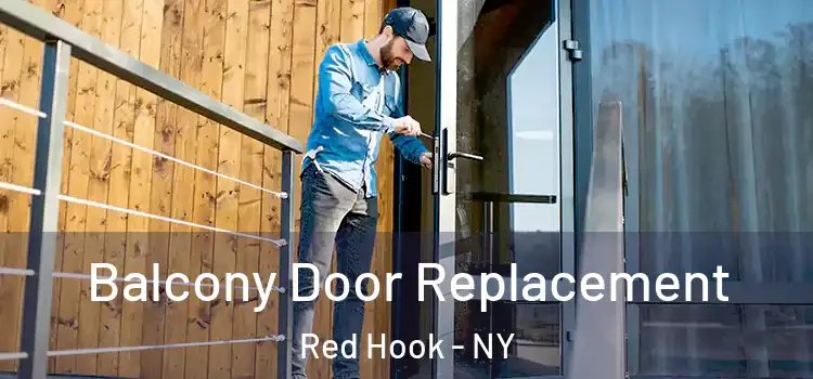  Balcony Door Replacement Red Hook - NY