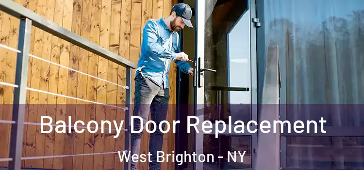  Balcony Door Replacement West Brighton - NY