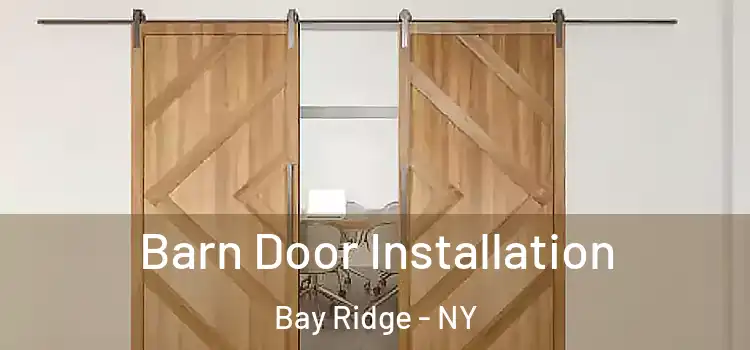 Barn Door Installation Bay Ridge - NY