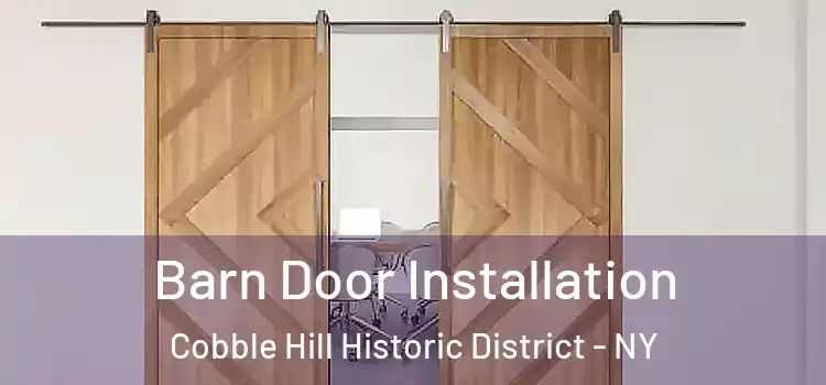 Barn Door Installation Cobble Hill Historic District - NY
