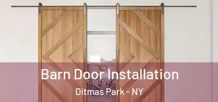 Barn Door Installation Ditmas Park - NY