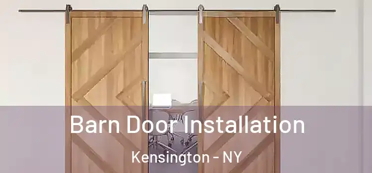 Barn Door Installation Kensington - NY