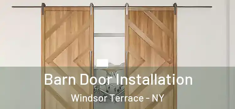 Barn Door Installation Windsor Terrace - NY