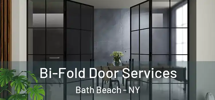  Bi-Fold Door Services Bath Beach - NY