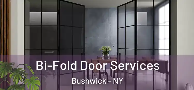 Bi-Fold Door Services Bushwick - NY