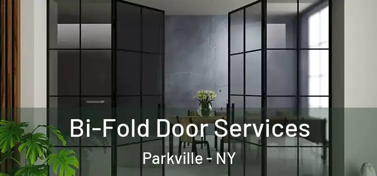 Bi-Fold Door Services Parkville - NY