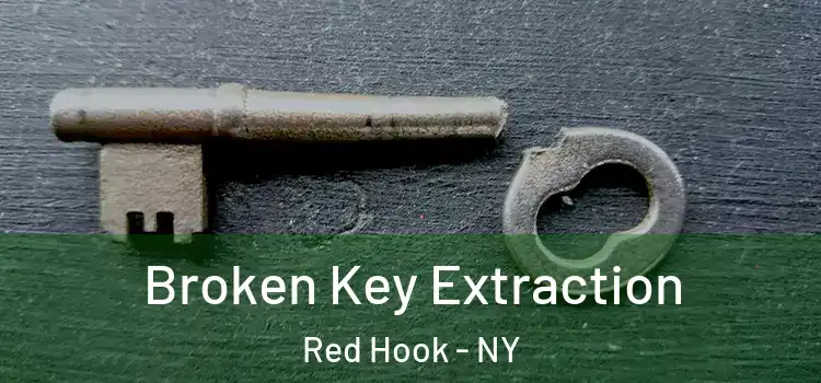 Broken Key Extraction Red Hook - NY