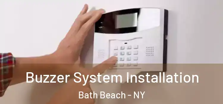 Buzzer System Installation Bath Beach - NY