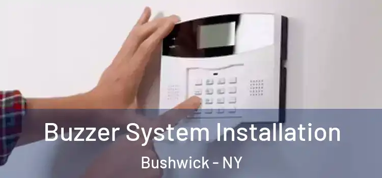 Buzzer System Installation Bushwick - NY