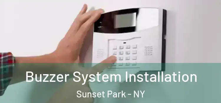 Buzzer System Installation Sunset Park - NY