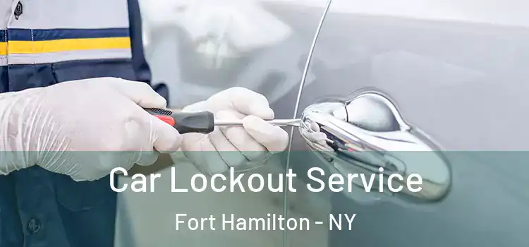 Car Lockout Service Fort Hamilton - NY
