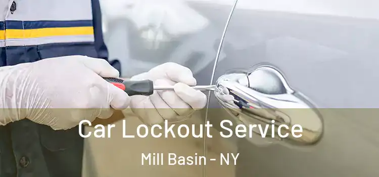 Car Lockout Service Mill Basin - NY