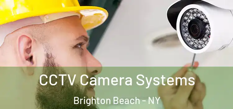 CCTV Camera Systems Brighton Beach - NY