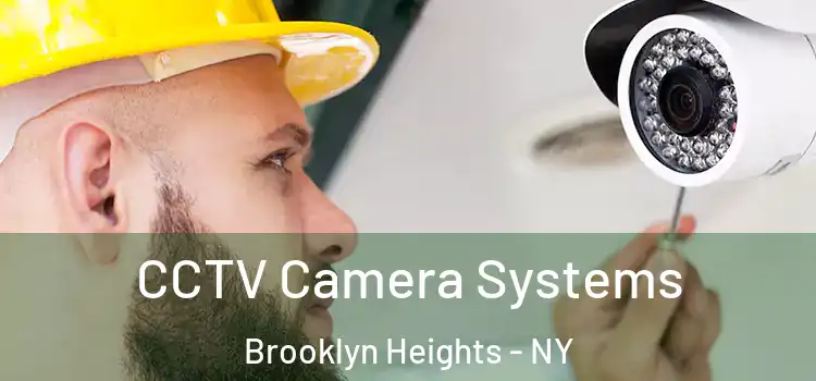 CCTV Camera Systems Brooklyn Heights - NY