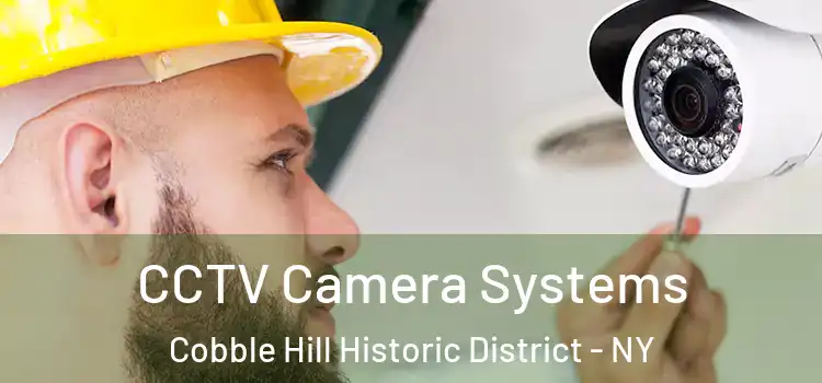 CCTV Camera Systems Cobble Hill Historic District - NY
