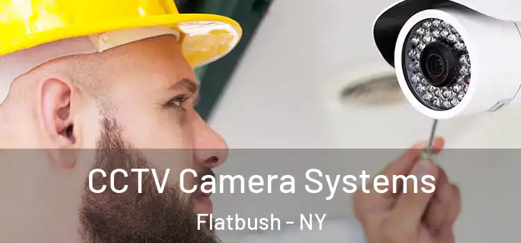  CCTV Camera Systems Flatbush - NY