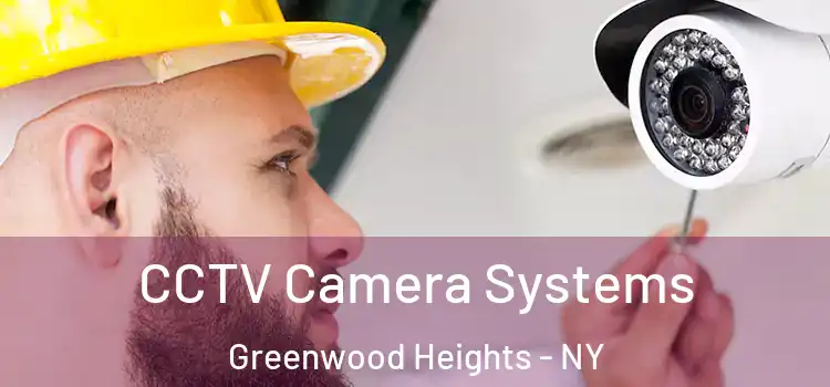 CCTV Camera Systems Greenwood Heights - NY