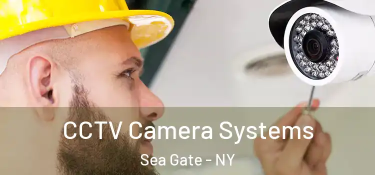 CCTV Camera Systems Sea Gate - NY
