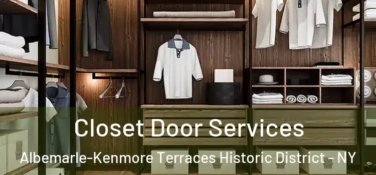 Closet Door Services Albemarle-Kenmore Terraces Historic District - NY