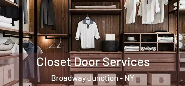 Closet Door Services Broadway Junction - NY
