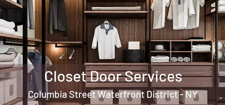 Closet Door Services Columbia Street Waterfront District - NY