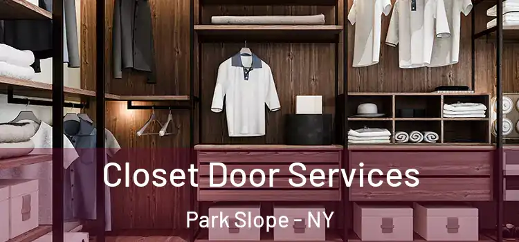 Closet Door Services Park Slope - NY