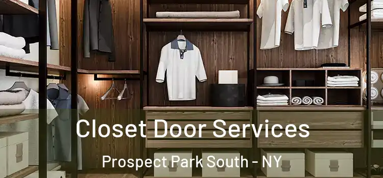  Closet Door Services Prospect Park South - NY