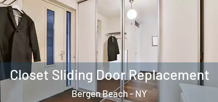 Closet Sliding Door Replacement Bergen Beach - NY