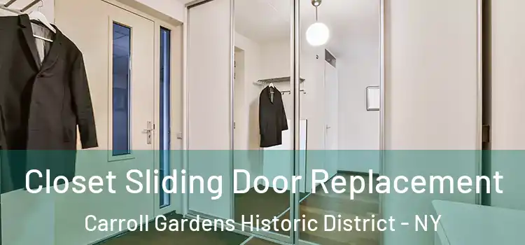  Closet Sliding Door Replacement Carroll Gardens Historic District - NY
