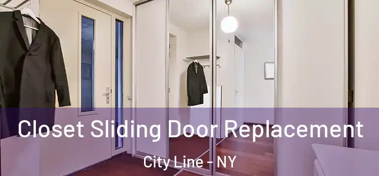 Closet Sliding Door Replacement City Line - NY