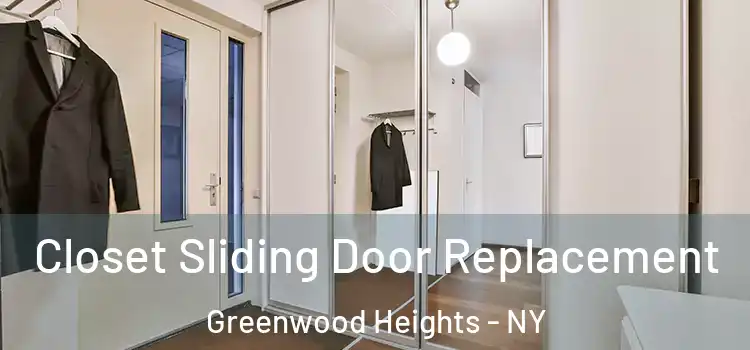  Closet Sliding Door Replacement Greenwood Heights - NY