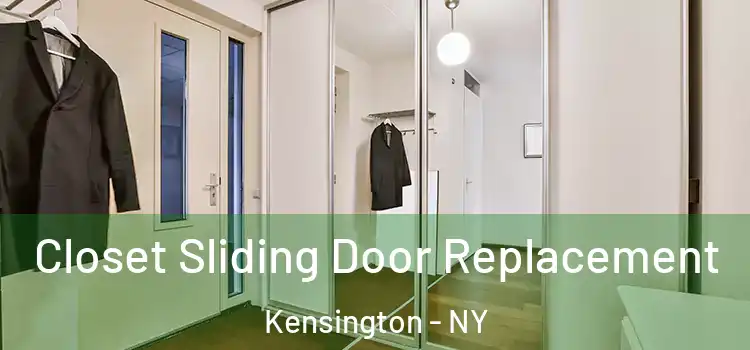 Closet Sliding Door Replacement Kensington - NY
