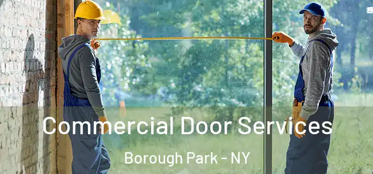 Commercial Door Services Borough Park - NY