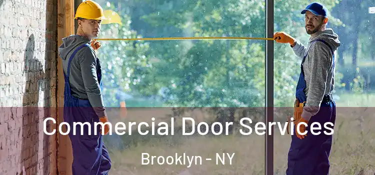 Commercial Door Services Brooklyn - NY