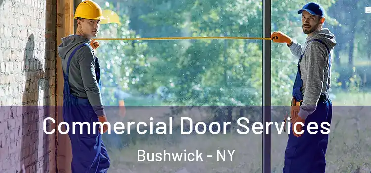 Commercial Door Services Bushwick - NY