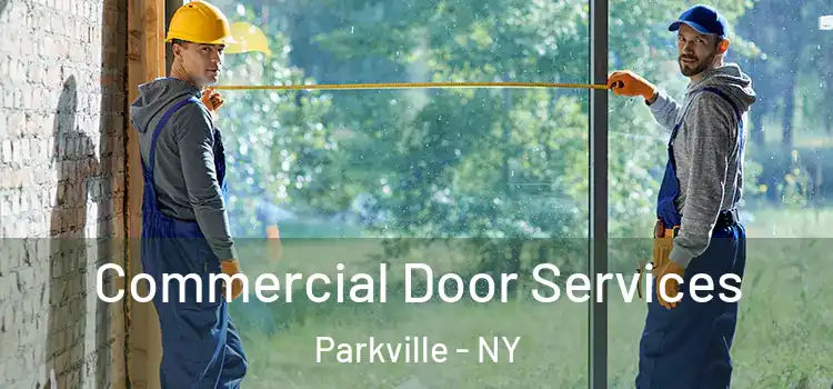 Commercial Door Services Parkville - NY