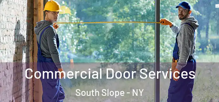 Commercial Door Services South Slope - NY