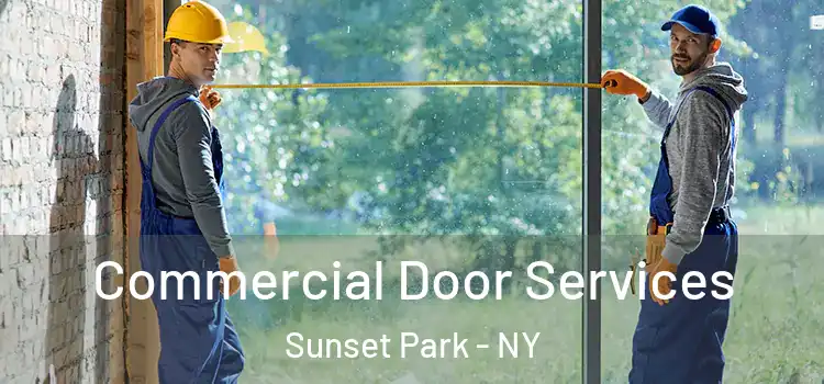 Commercial Door Services Sunset Park - NY