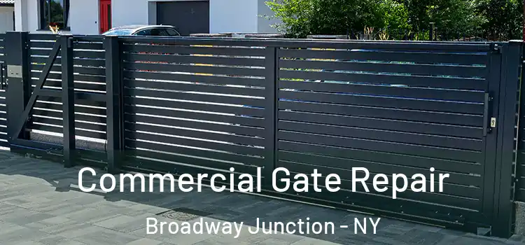 Commercial Gate Repair Broadway Junction - NY