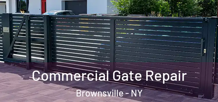 Commercial Gate Repair Brownsville - NY